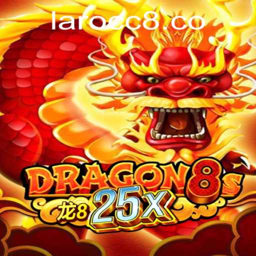 Exploring Dragon8s25x: A Revolutionary Gaming Experience on Laro.CC