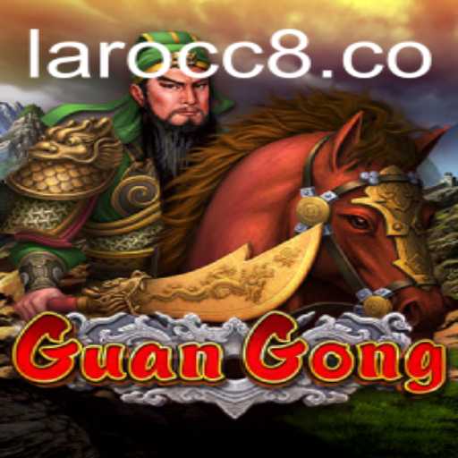 Discover the World of GuanGong: A New Gaming Sensation on Laro.CC