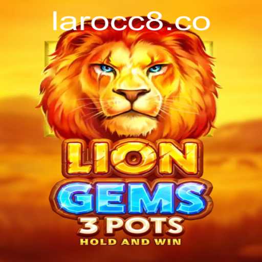 Discover the Thrilling World of LionGems3pots on Laro.CC